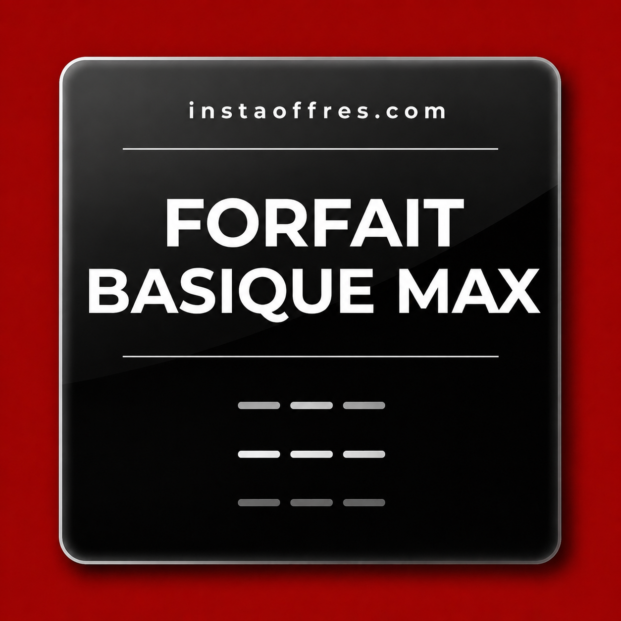 Basique Max